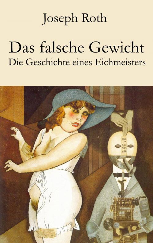 Cover of the book Das falsche Gewicht by Joseph Roth, Der Drehbuchverlag