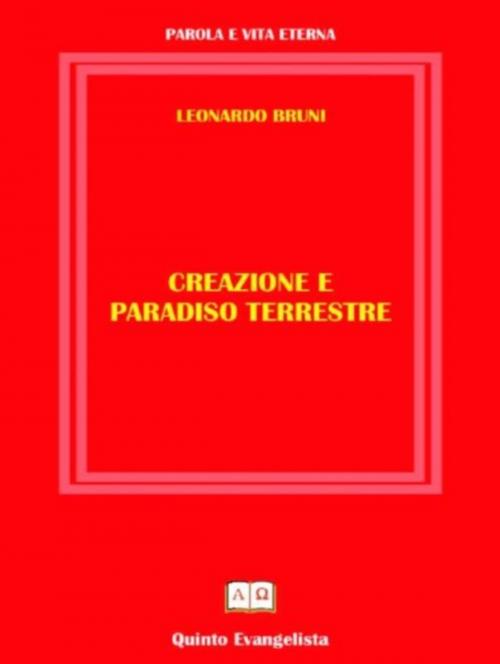 Cover of the book Creazione e Paradiso Terrestre by Leonardo Bruni, Leonardo Bruni