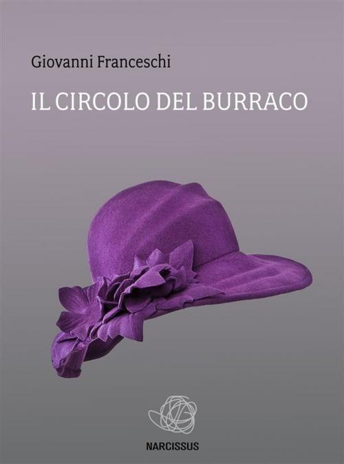 Cover of the book Il Circolo del Burraco by Giovanni Franceschi, Giovanni Franceschi