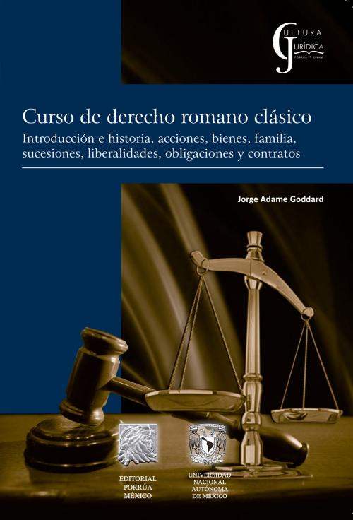 Cover of the book Curso de Derecho romano clásico by Jorge Adame Goddard, Editorial Porrúa México / UNAM