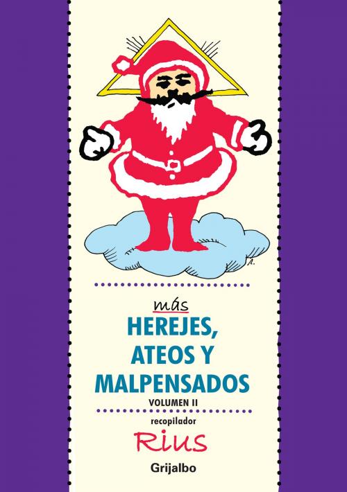 Cover of the book Más herejes, ateos y malpensados (Colección Rius) by Rius, Penguin Random House Grupo Editorial México