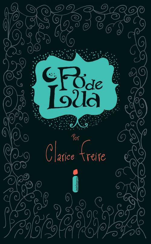 Cover of the book Pó de lua by Clarice Freire, Intrínseca