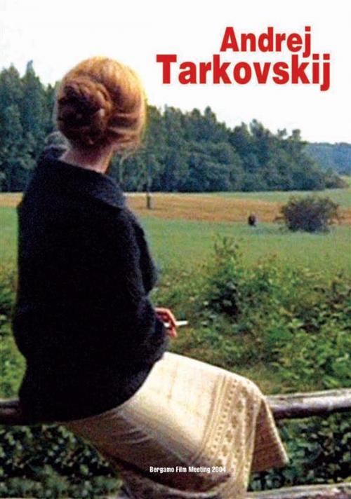 Cover of the book Andrej Tarkovskij by Angelo Signorelli, Bergamo Film Meeting