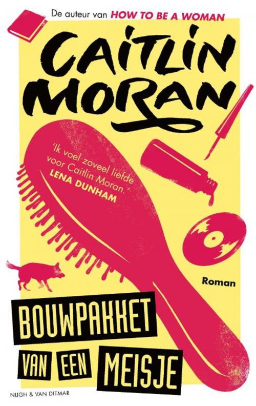 Cover of the book Bouwpakket van een meisje by Caitlin Moran, Singel Uitgeverijen