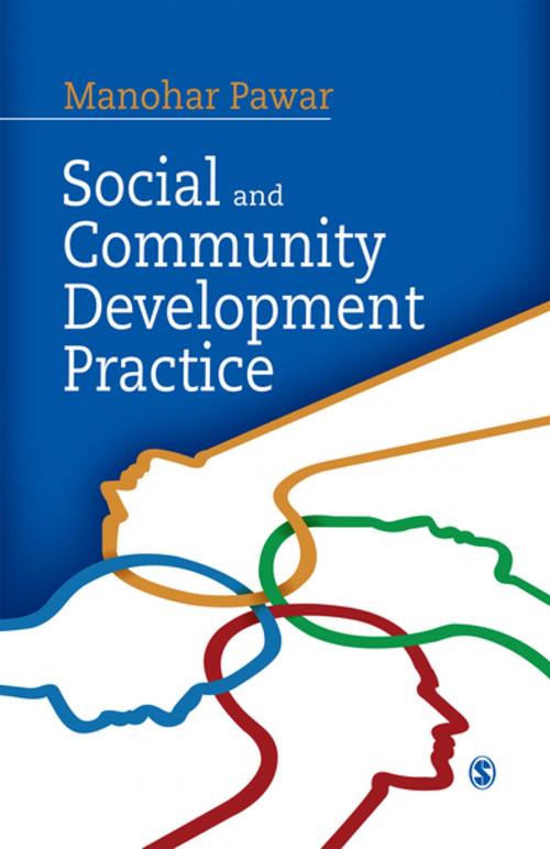 Cover of the book Social and Community Development Practice by Manohar Pawar, SAGE Publications