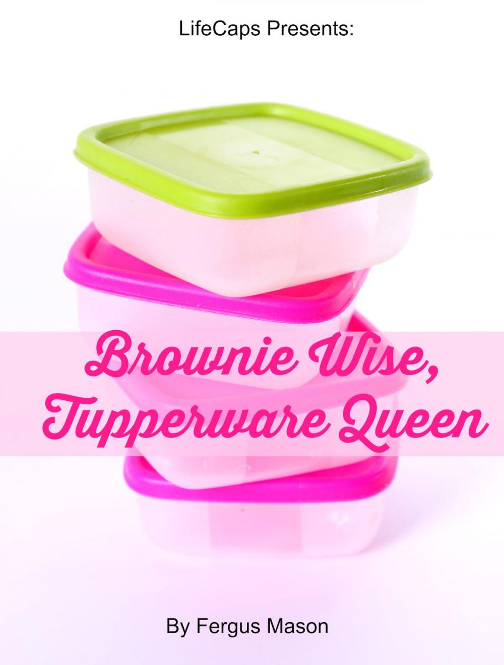 Big bigCover of Brownie Wise, Tupperware Queen: A Biography