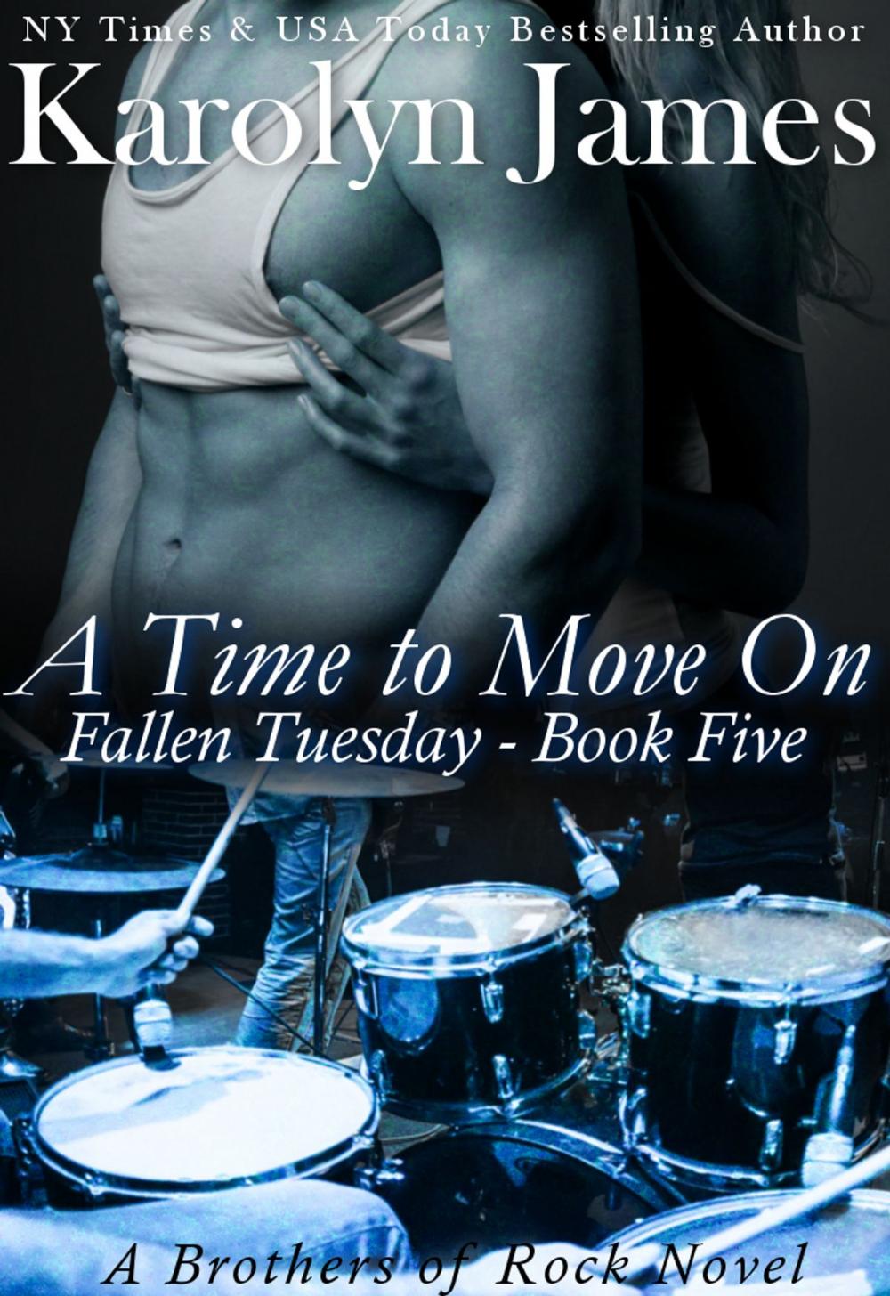 Big bigCover of A Time to Move On (Fallen Tuesday Book Five) (A Brothers of Rock Novel)