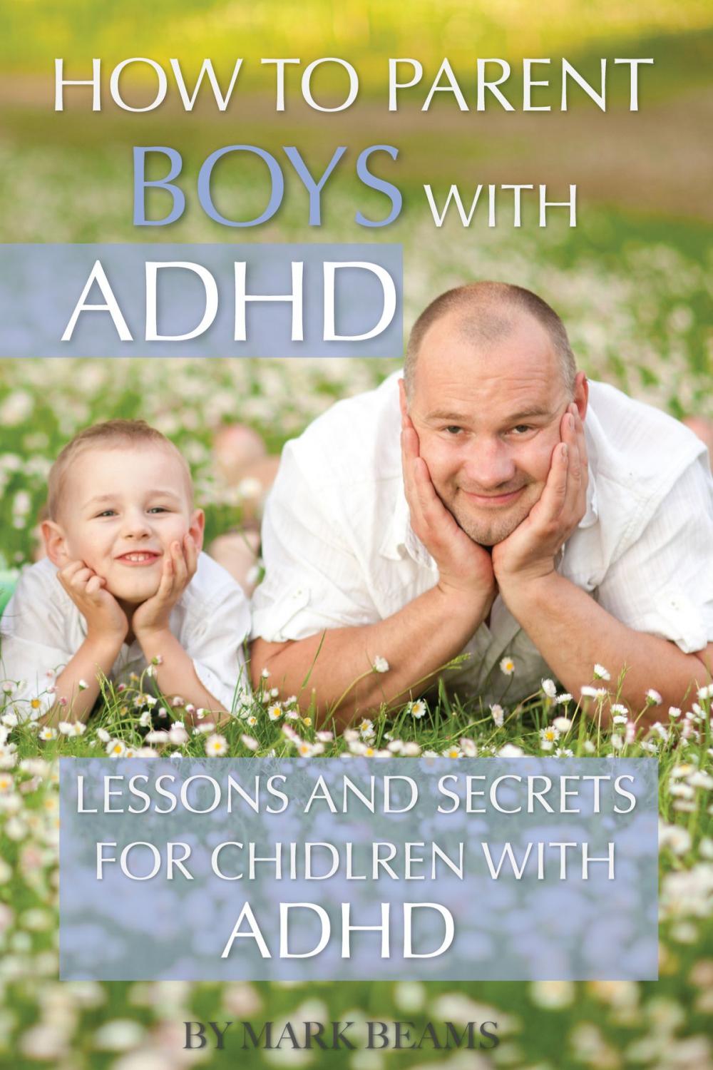 Big bigCover of How to Parent Boys with ADHD: Lessons and Secrets for Children with ADHD