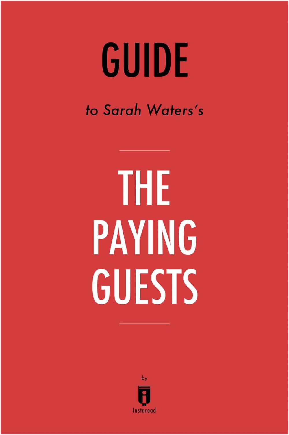 Big bigCover of Guide to Sarah Waters’s The Paying Guests by Instaread