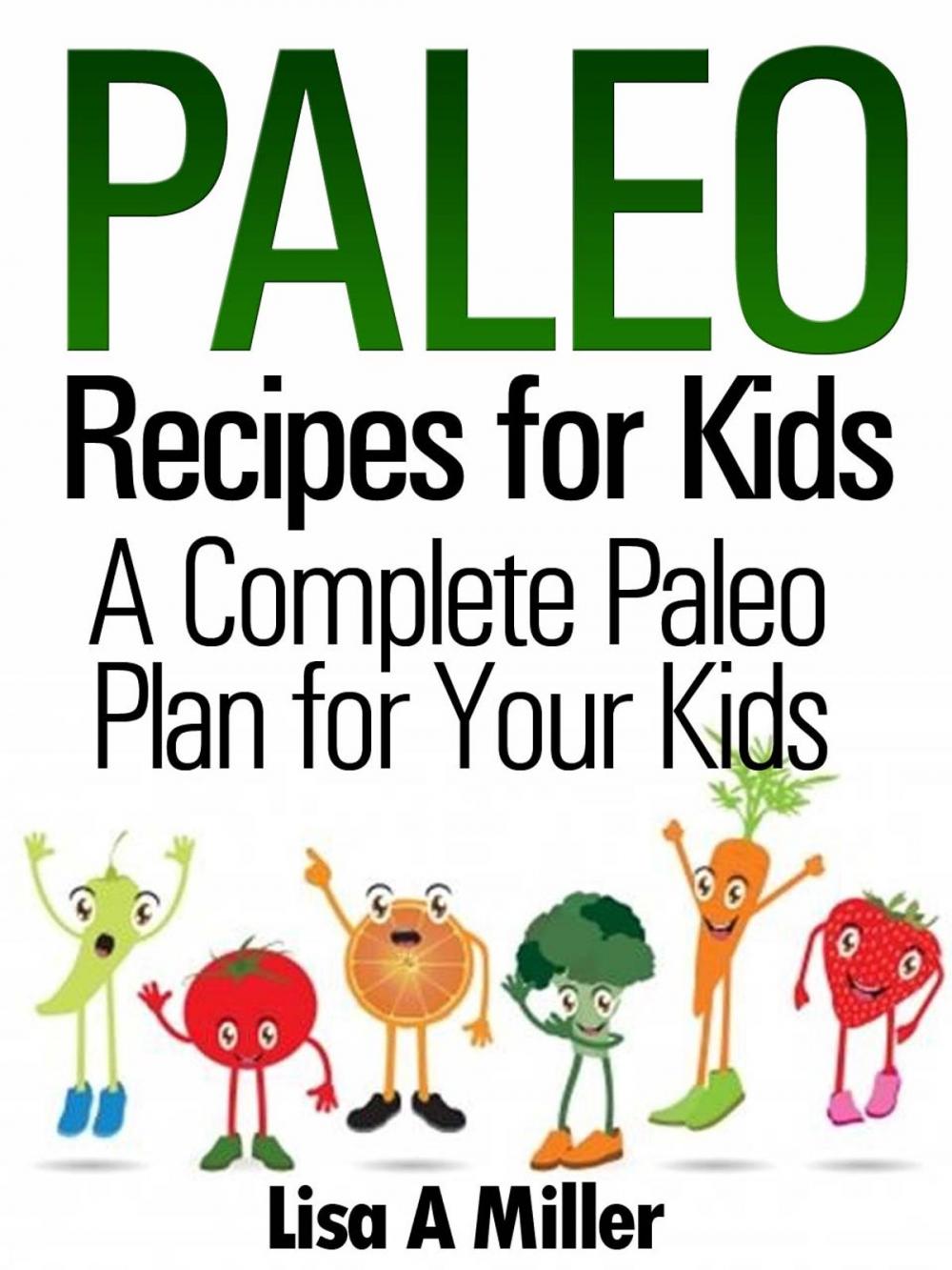 Big bigCover of Paleo Recipes for Kids