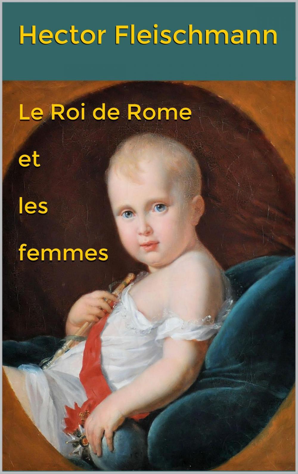 Big bigCover of Le Roi de Rome et les femmes