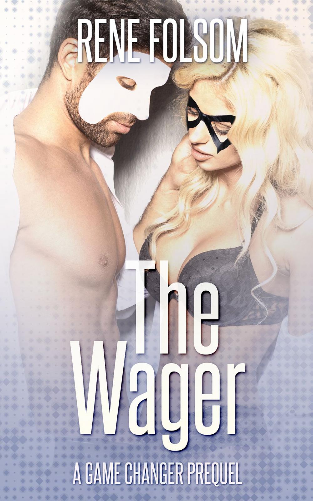 Big bigCover of The Wager: A Game Changer Novella