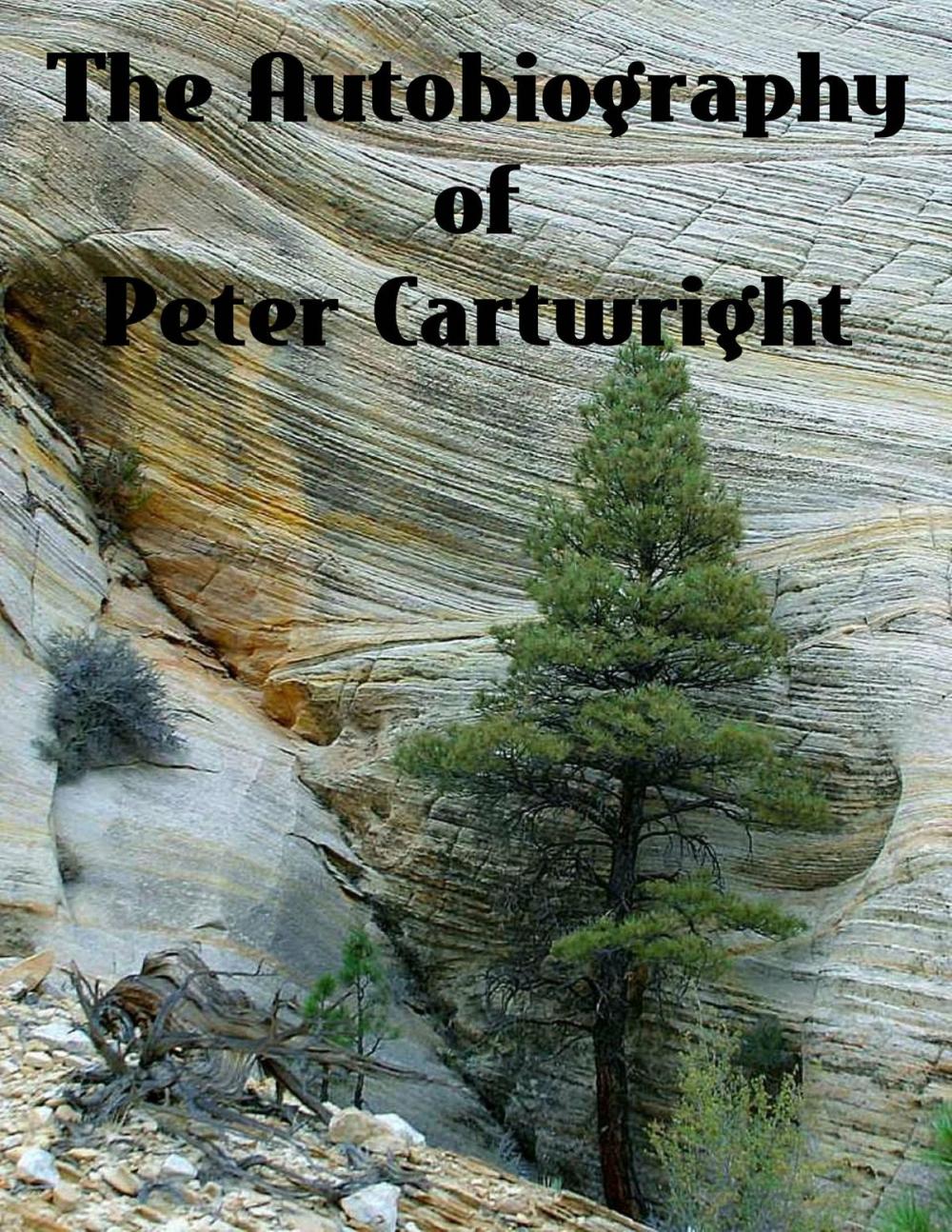 Big bigCover of The Autobiography of Peter Cartwright