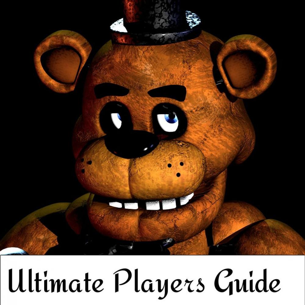 Big bigCover of Five Nights At Freddy's Ultimate Game Guide