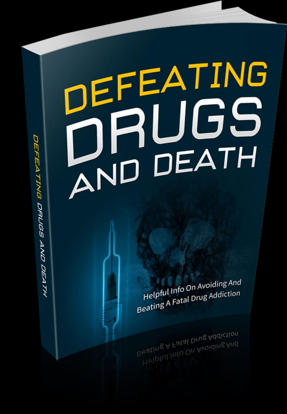 Big bigCover of Defeating Drugs And Death