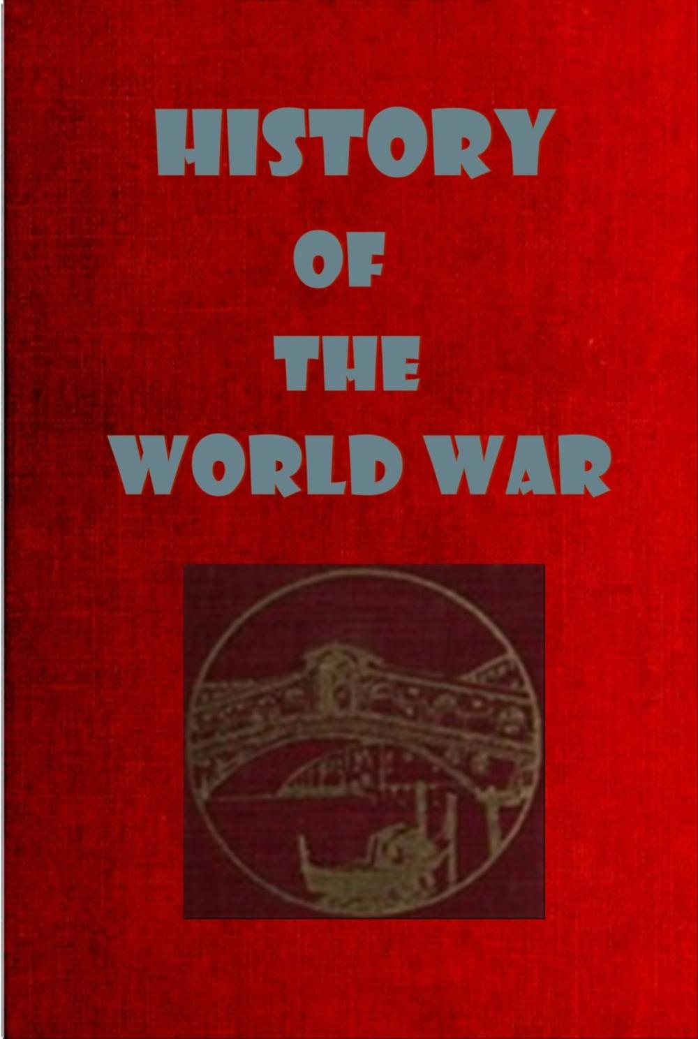 Big bigCover of HISTORY OF THE WORLD WAR