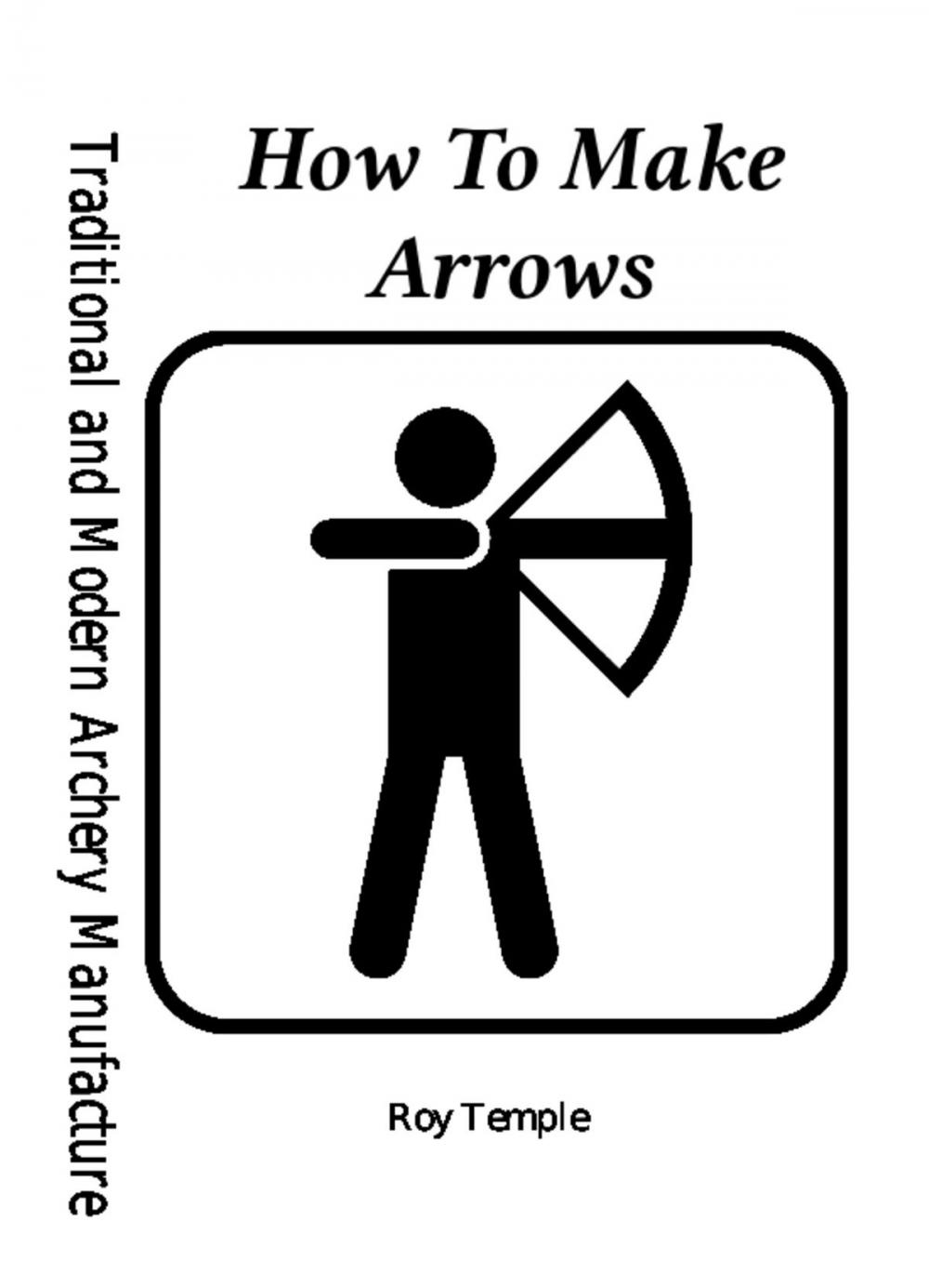 Big bigCover of How To Make Arrows