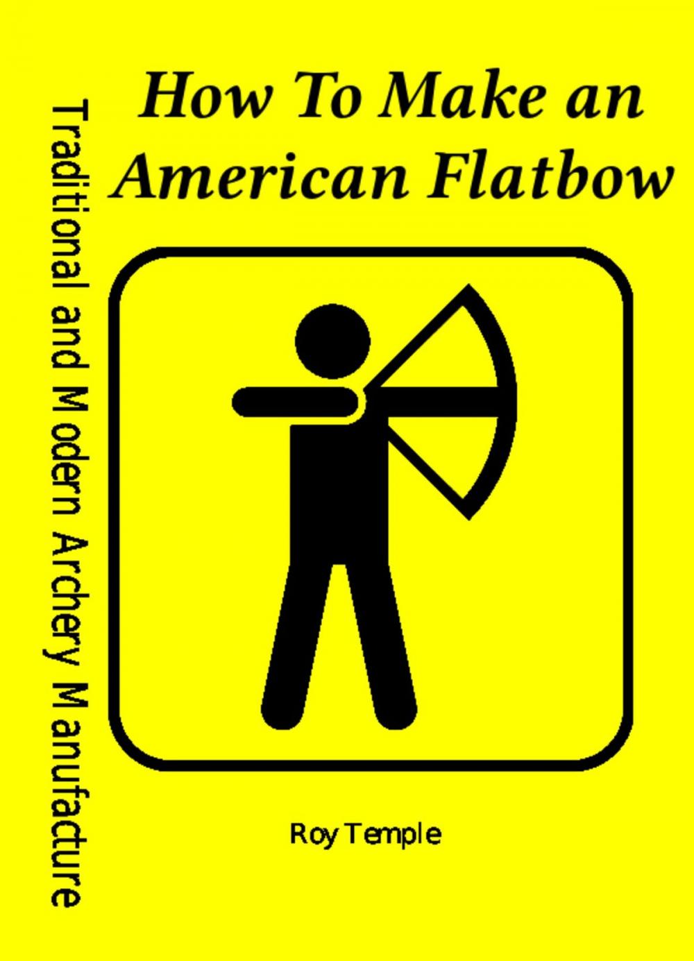 Big bigCover of How To Make an American Flatbow