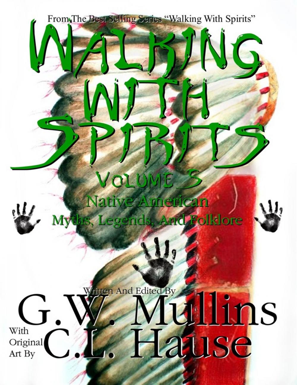 Big bigCover of Walking With Spirits Volume 5 Native American Myths, Legends, And Folklore