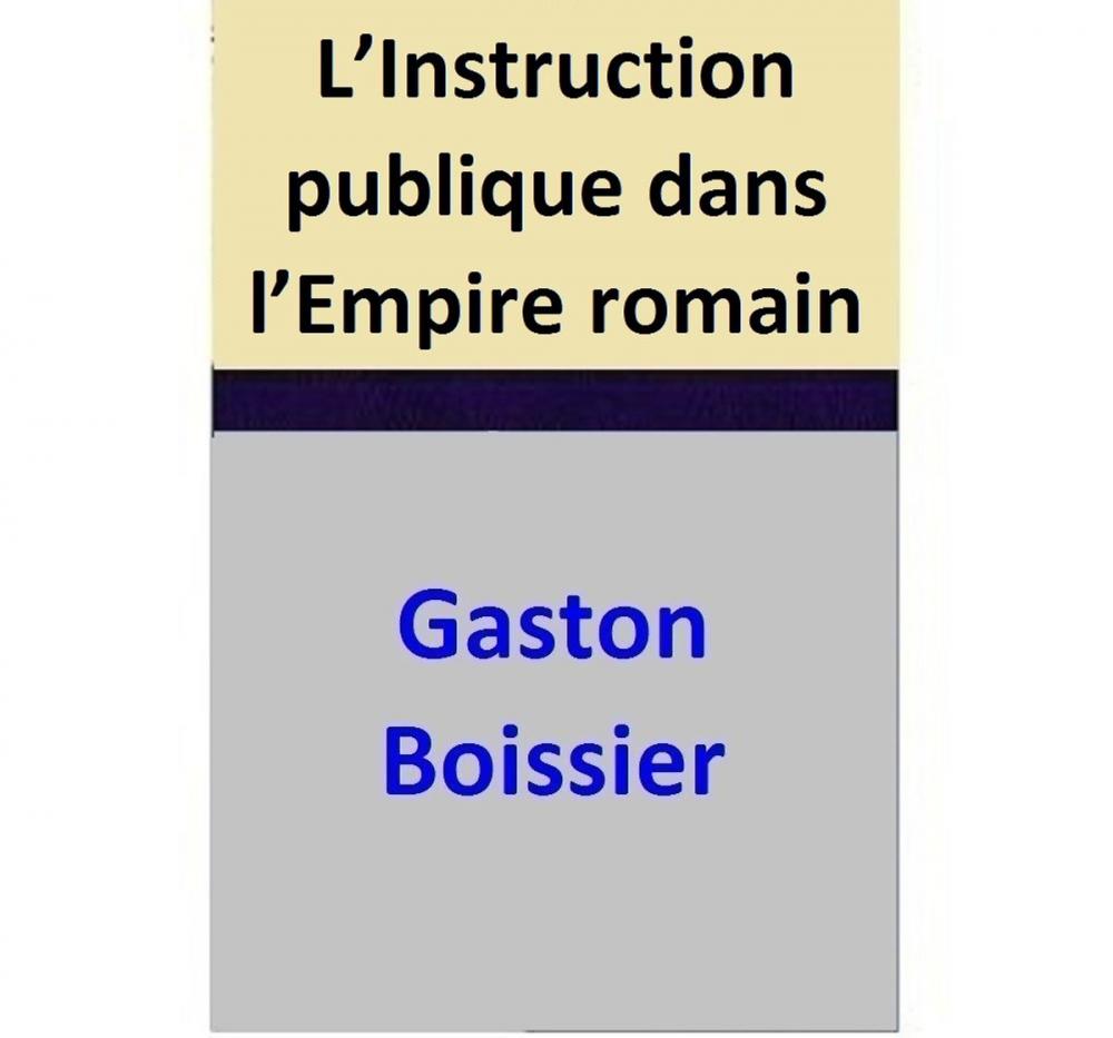 Big bigCover of L’Instruction publique dans l’Empire romain