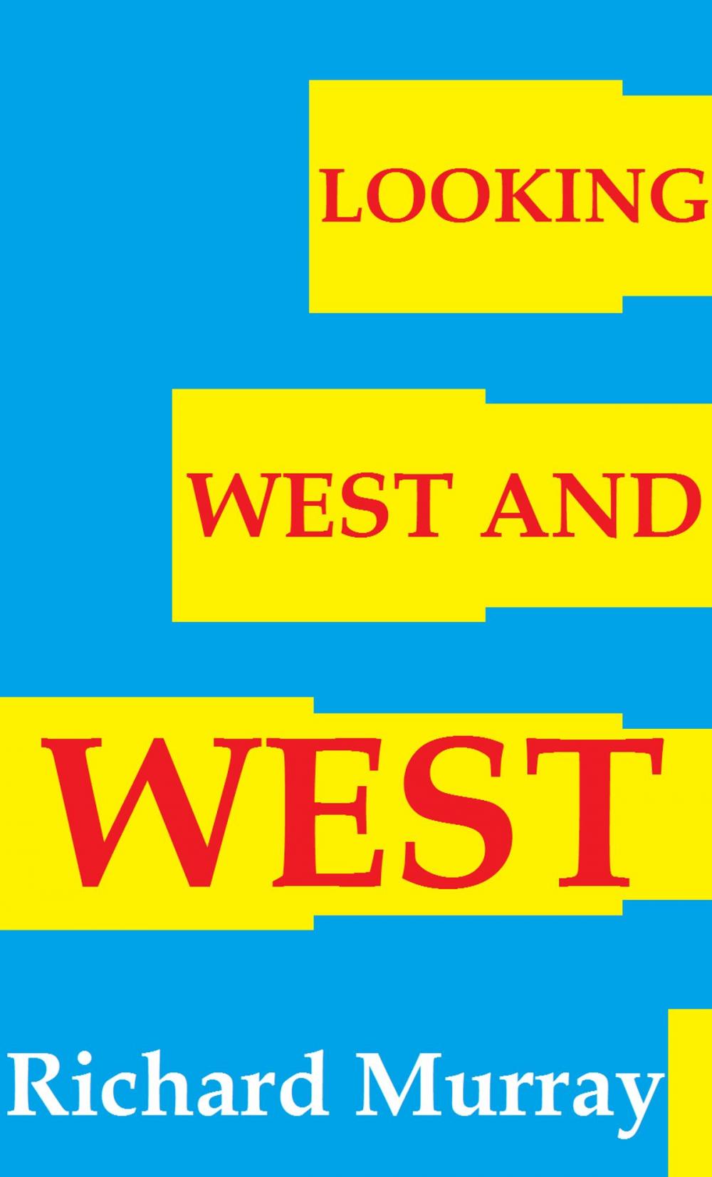 Big bigCover of Looking West and West