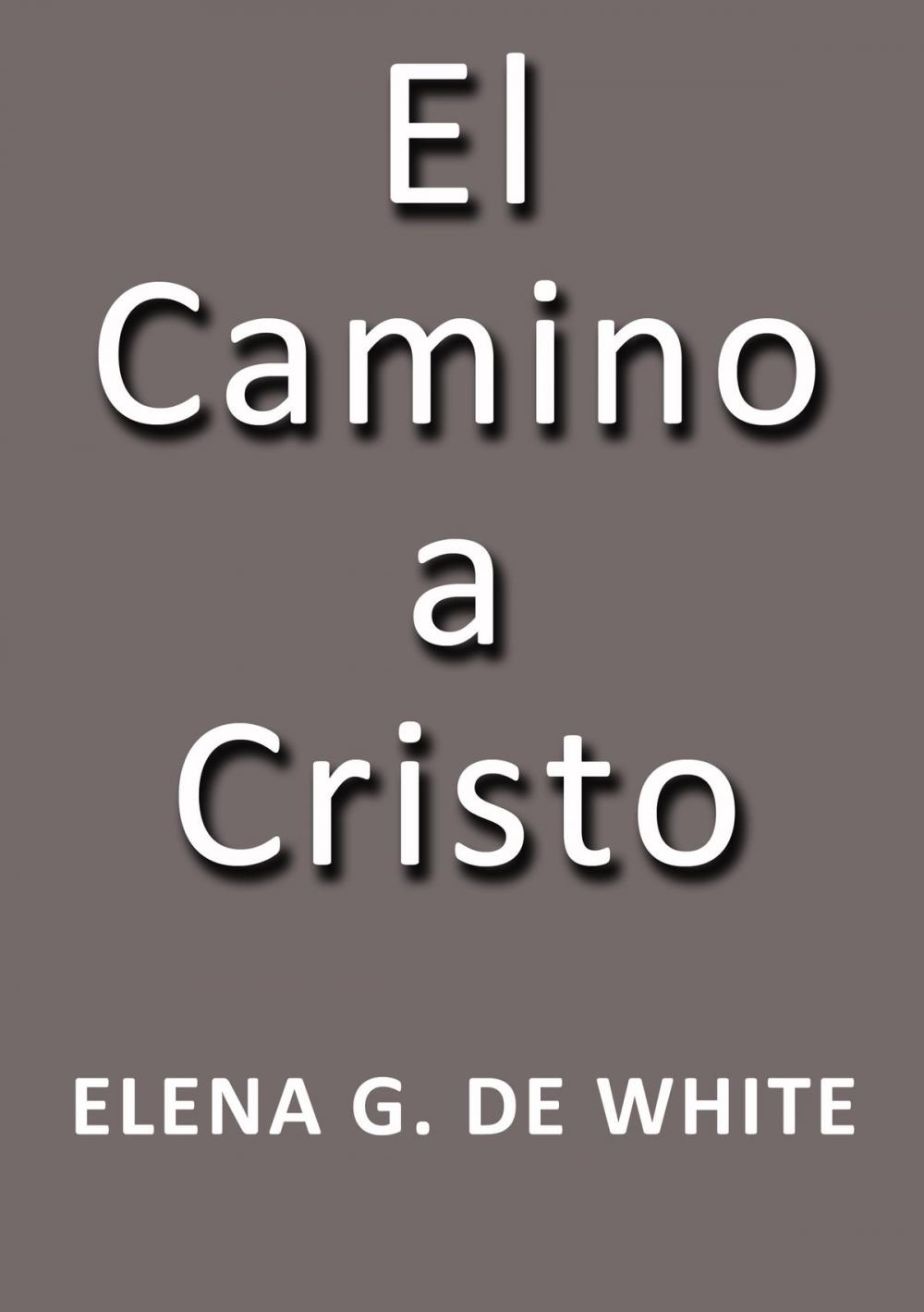 Big bigCover of El Camino a Cristo