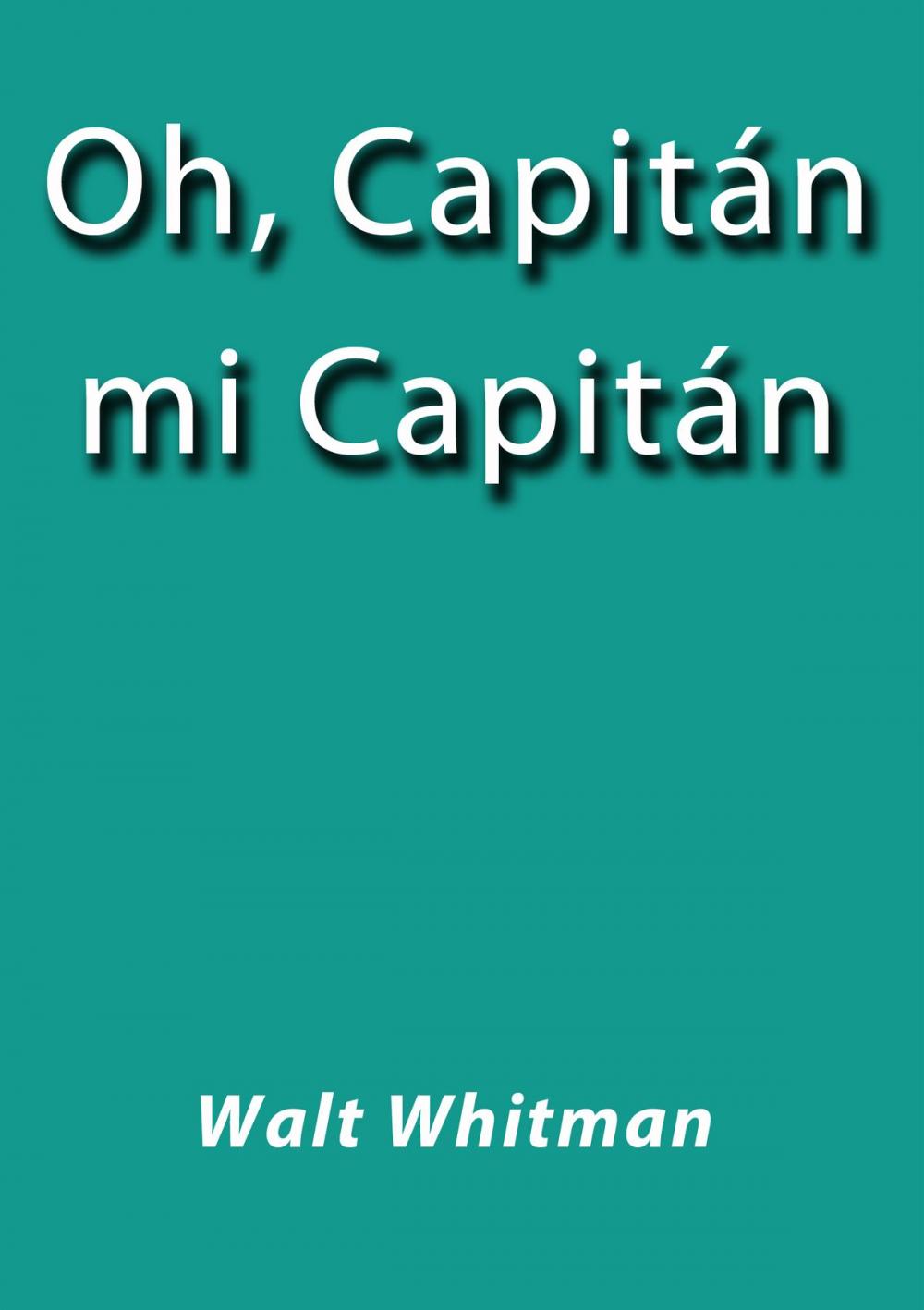 Big bigCover of Oh, Capitán mi Capitán