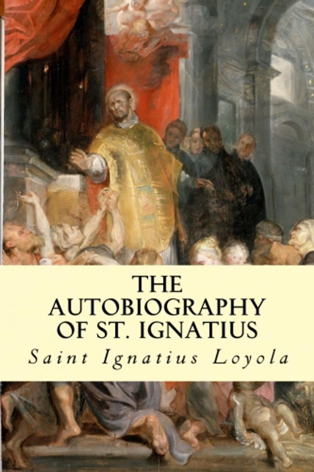 Big bigCover of The Autobiography of St. Ignatius