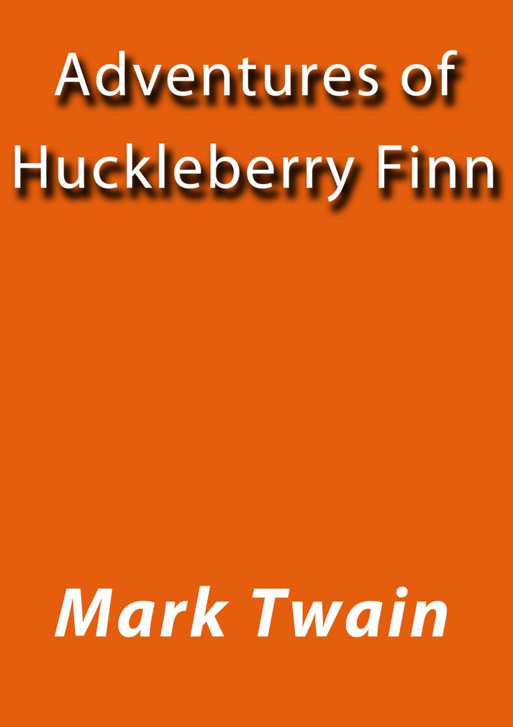 Big bigCover of The Adventures of Huckleberry Finn