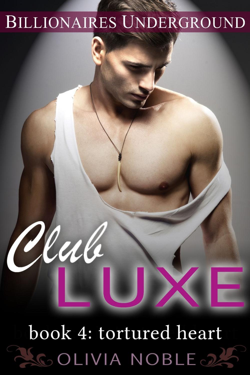 Big bigCover of Club Luxe 4: Tortured Heart