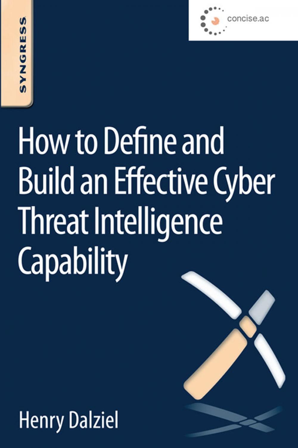 Big bigCover of How to Define and Build an Effective Cyber Threat Intelligence Capability