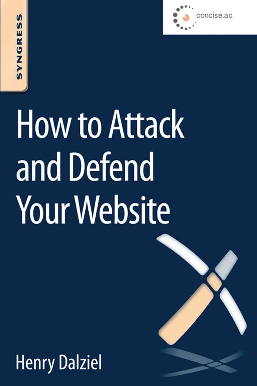 Big bigCover of How to Attack and Defend Your Website