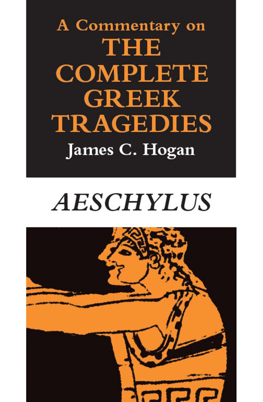 Big bigCover of A Commentary on The Complete Greek Tragedies. Aeschylus