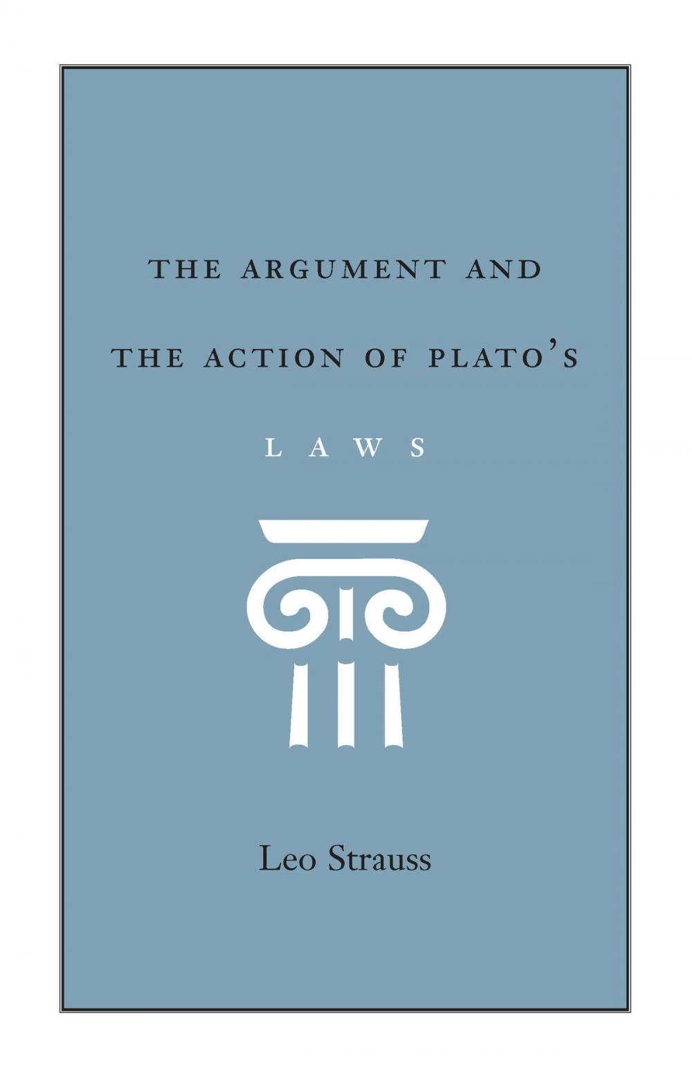 Big bigCover of The Argument and the Action of Plato's Laws