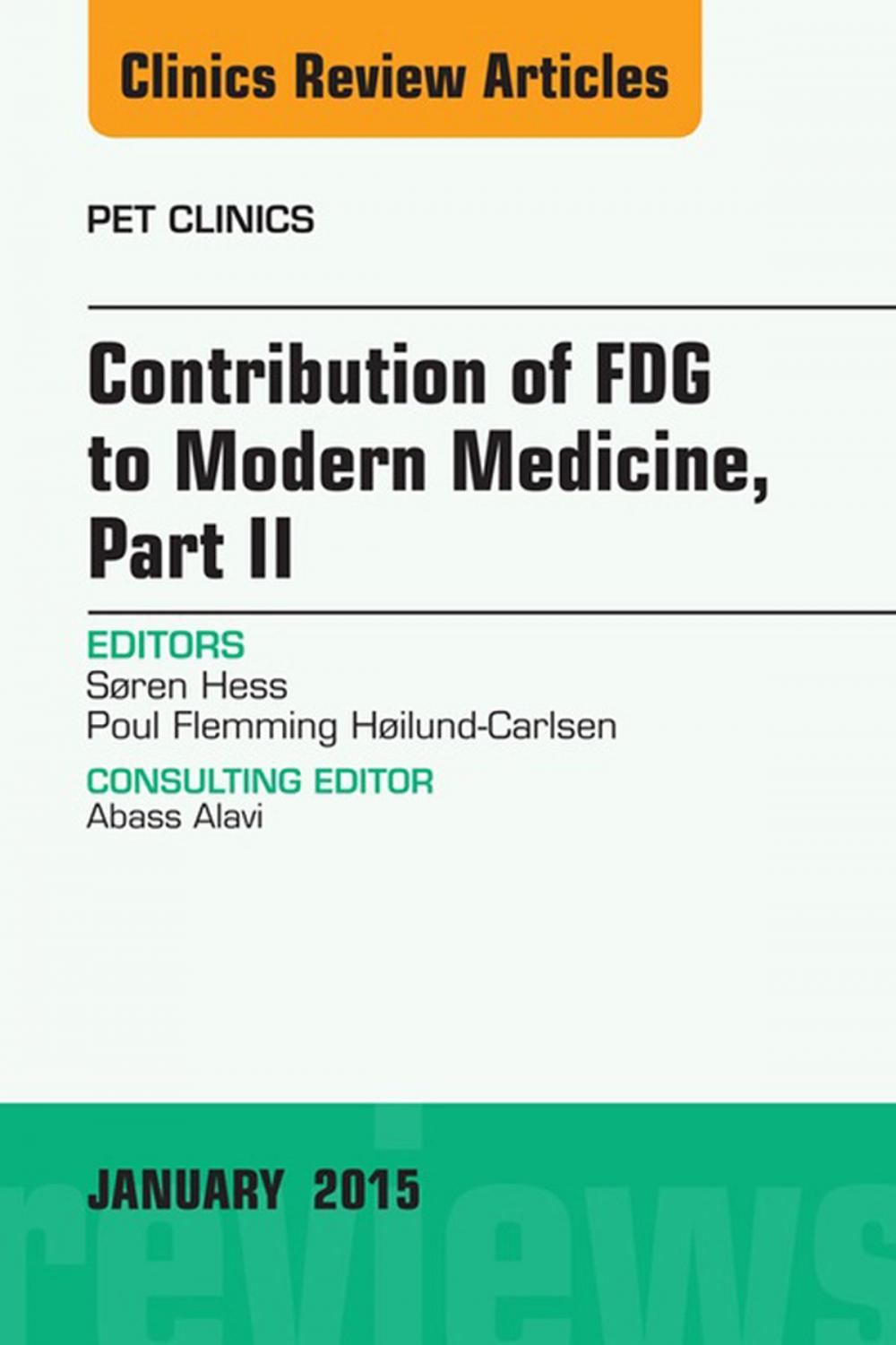 Big bigCover of Contribution of FDG to Modern Medicine, Part II, An Issue of PET Clinics, E-Book