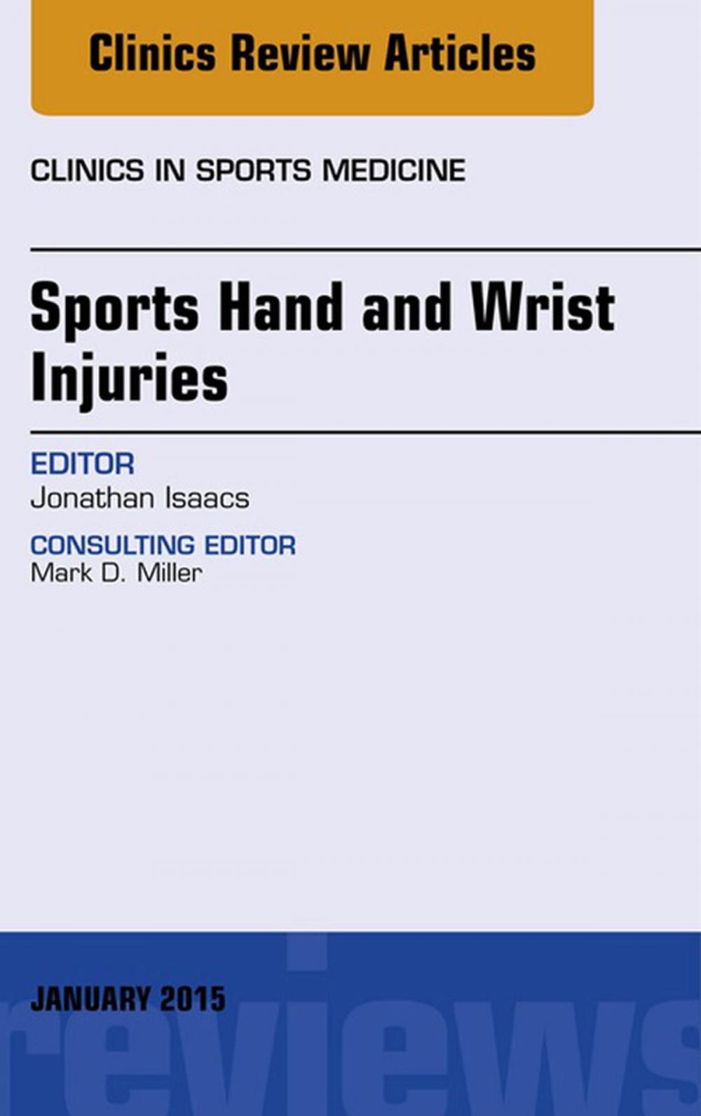 Big bigCover of Sports Hand and Wrist Injuries, An Issue of Clinics in Sports Medicine, E-Book