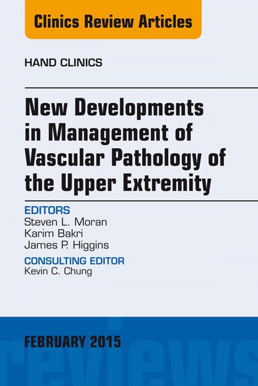 Big bigCover of New Developments in Management of Vascular Pathology of the Upper Extremity, An Issue of Hand Clinics, E-Book