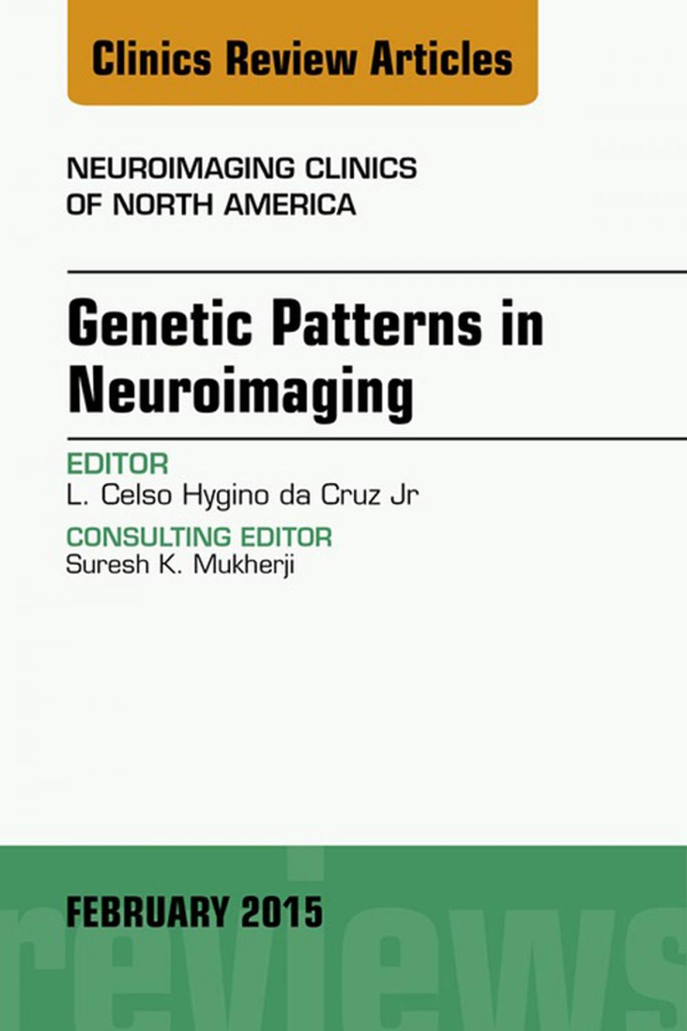 Big bigCover of Genetic Patterns in Neuroimaging, An Issue of Neuroimaging Clinics, E-Book