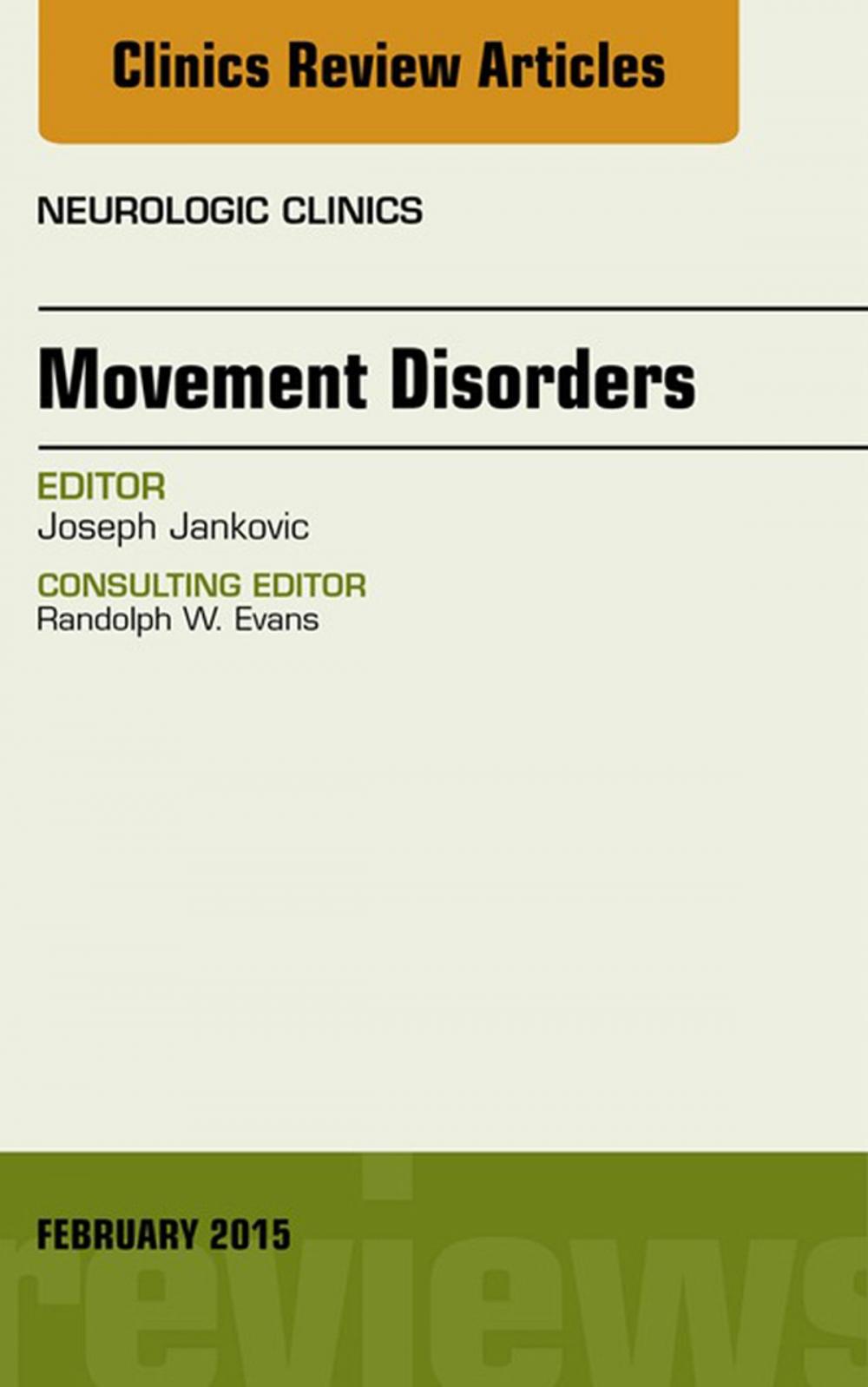 Big bigCover of Movement Disorders, An Issue of Neurologic Clinics, E-Book