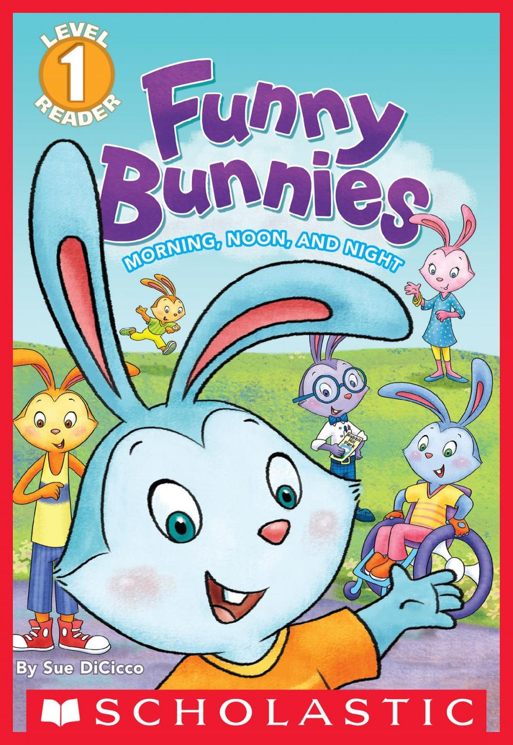 Big bigCover of Scholastic Reader Level 1: Funny Bunnies: Morning, Noon, and Night