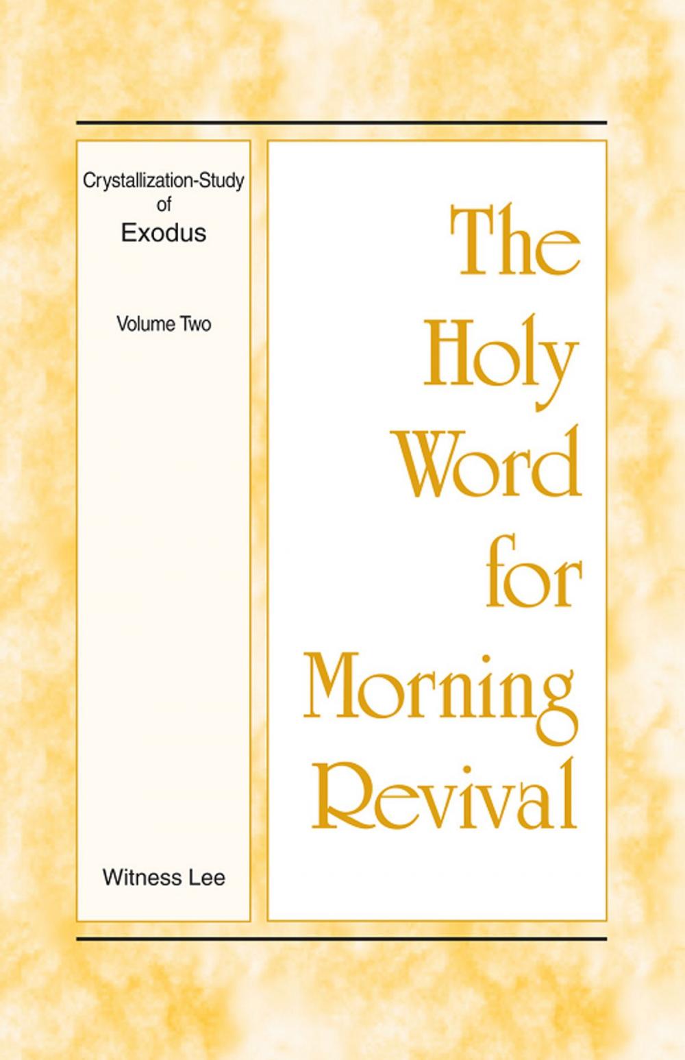 Big bigCover of The Holy Word for Morning Revival - Crystallization-study of Exodus Volume 2