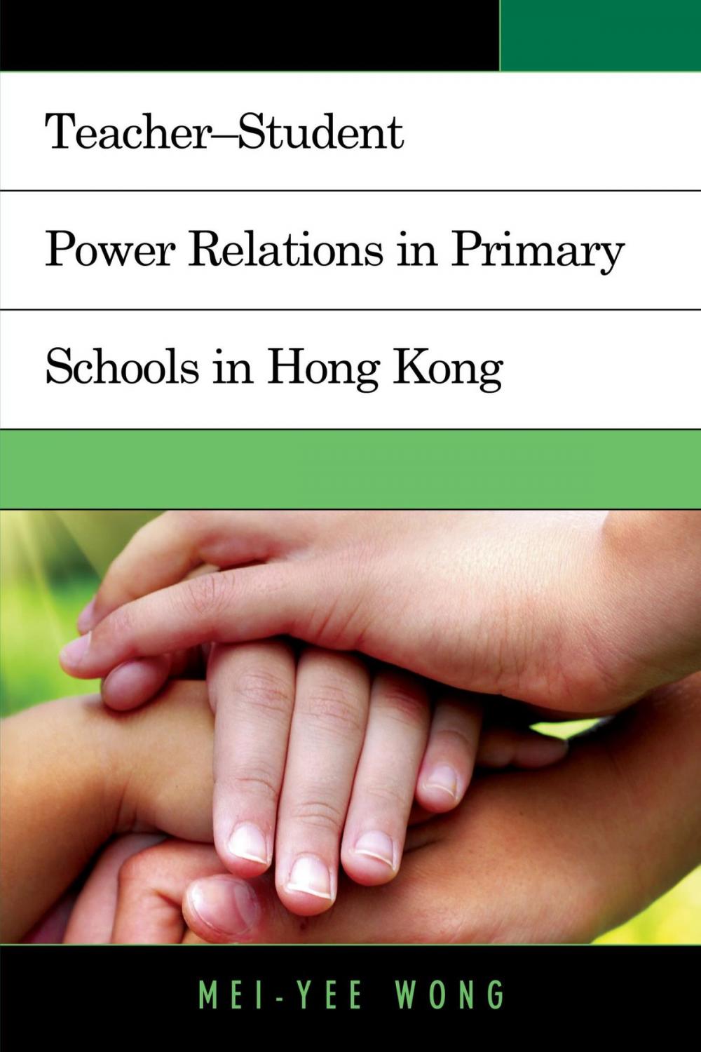 Big bigCover of Teacher–Student Power Relations in Primary Schools in Hong Kong