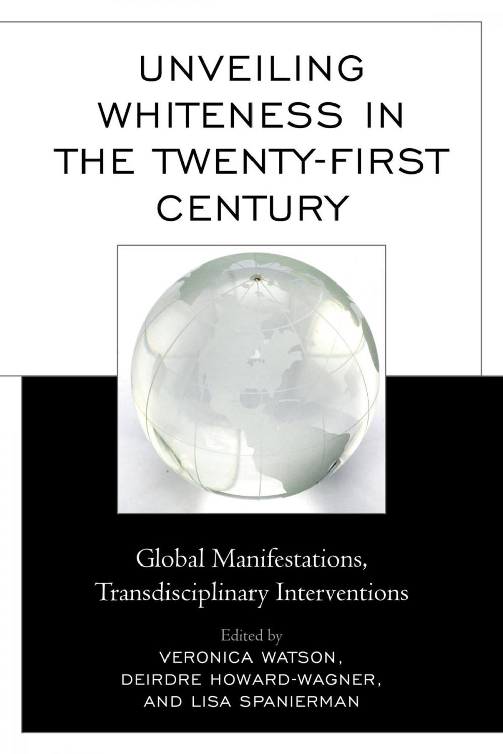 Big bigCover of Unveiling Whiteness in the Twenty-First Century