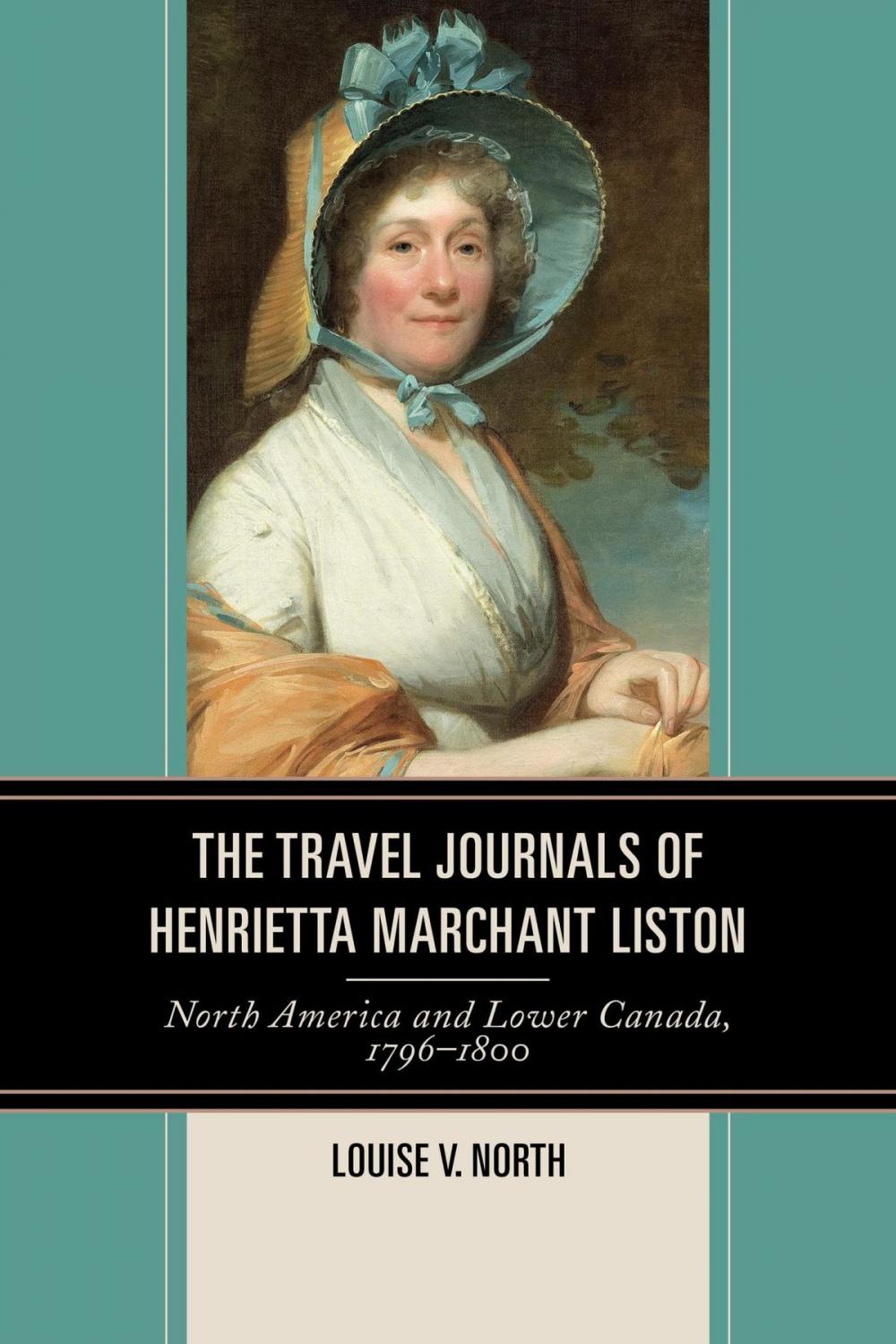 Big bigCover of The Travel Journals of Henrietta Marchant Liston