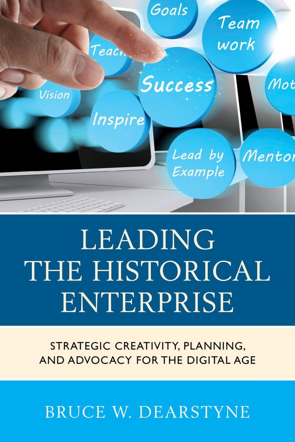 Big bigCover of Leading the Historical Enterprise