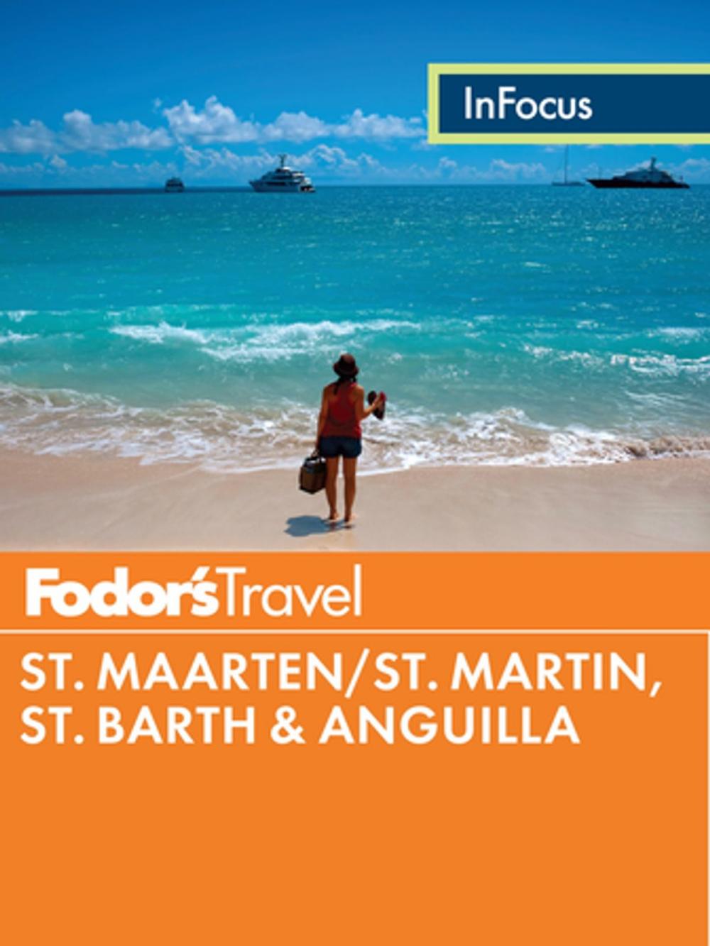 Big bigCover of Fodor's In Focus St. Maarten/St. Martin, St. Barth & Anguilla