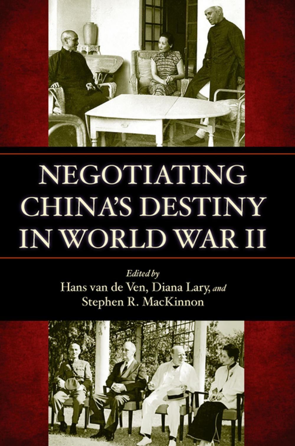 Big bigCover of Negotiating China's Destiny in World War II