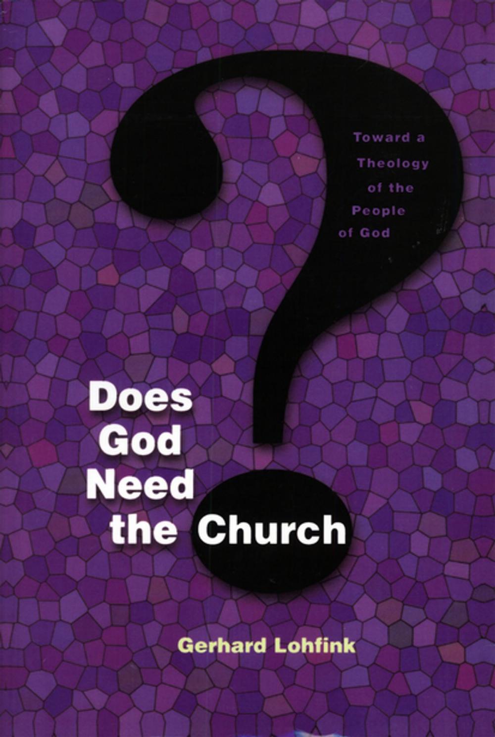 Big bigCover of Does God Need the Church?