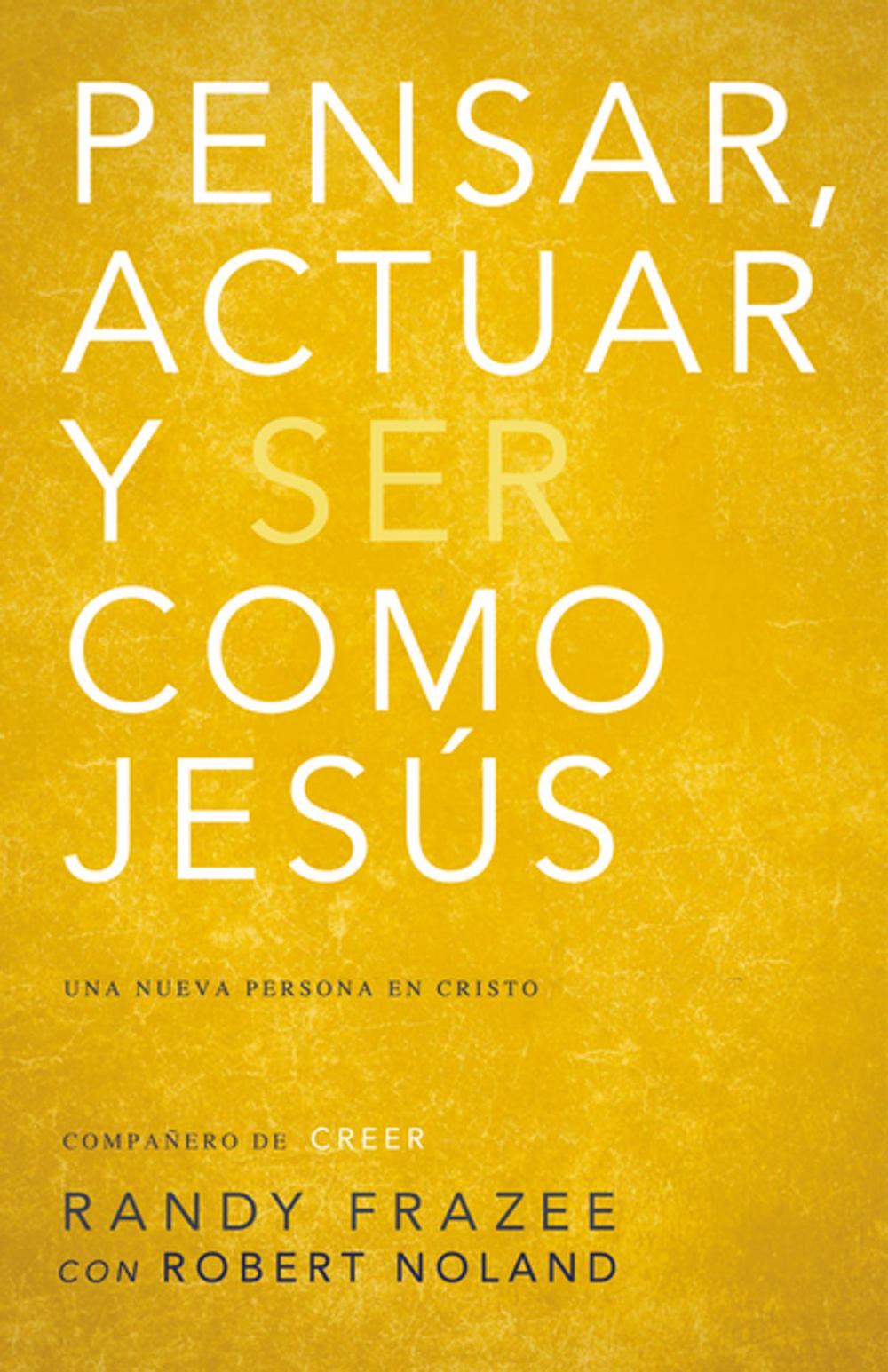 Big bigCover of Pensar, actuar, ser como Jesús