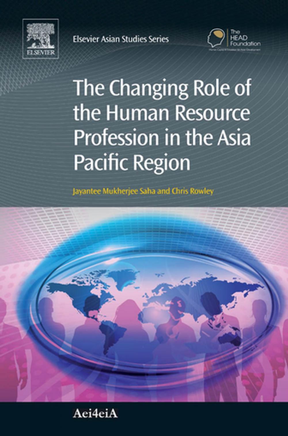 Big bigCover of The Changing Role of the Human Resource Profession in the Asia Pacific Region